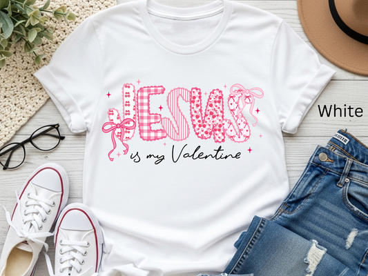 Jesus Is My Valentine Shirt for Women