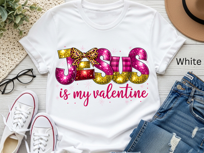 Jesus Is My Valentine Shirt for Women