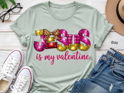 Jesus Is My Valentine Shirt for Women