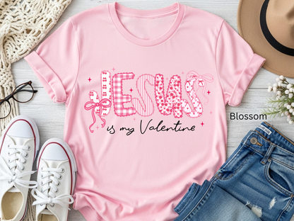 Jesus Is My Valentine Shirt for Women