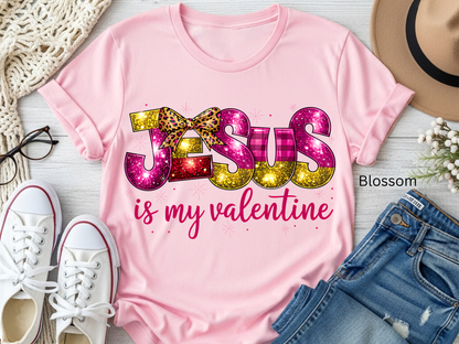 Jesus Is My Valentine Shirt for Women