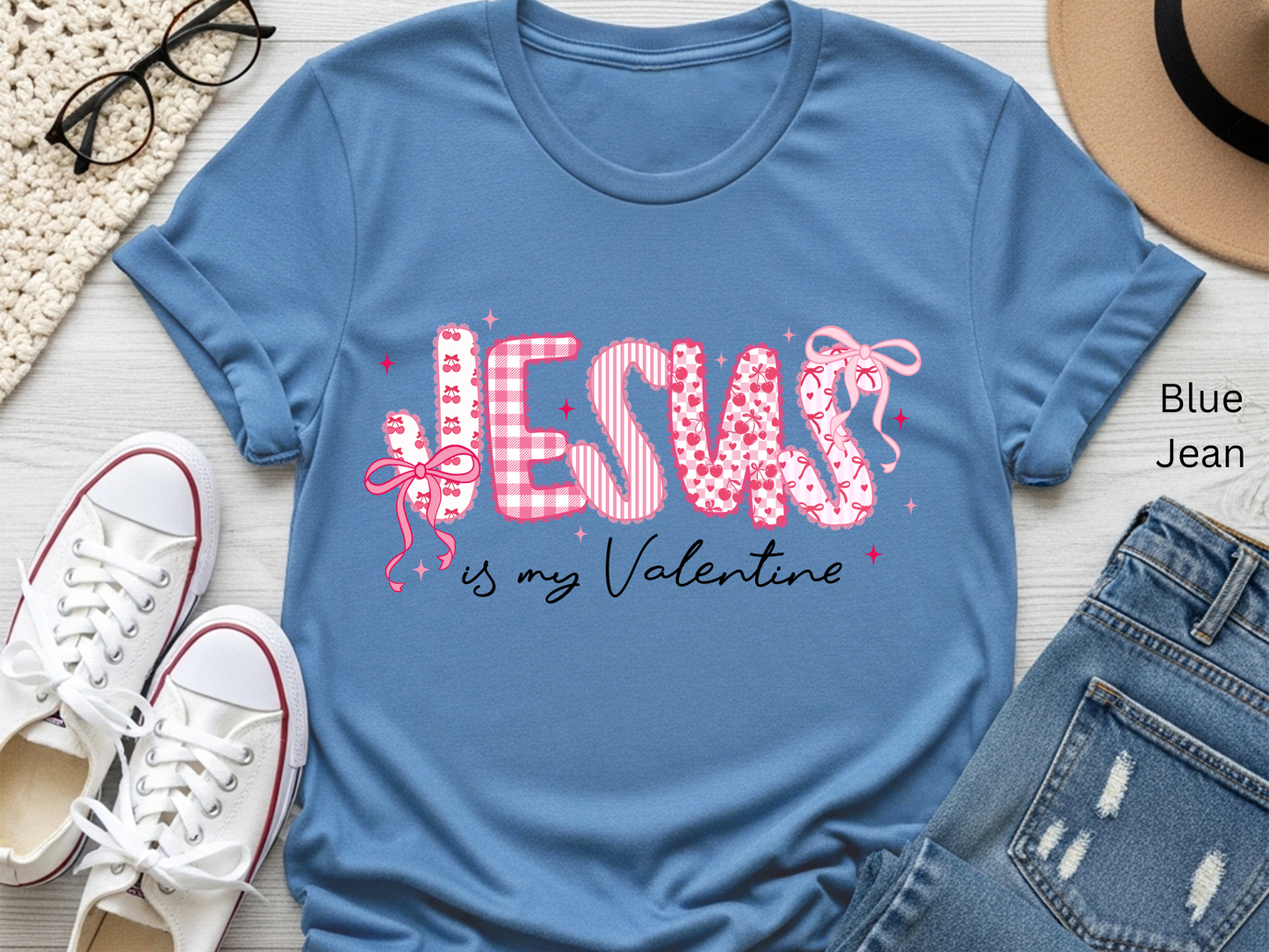 Jesus Is My Valentine Shirt for Women