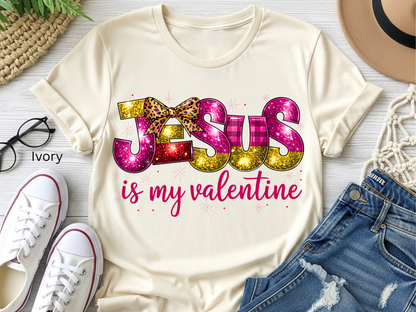 Jesus Is My Valentine Shirt for Women