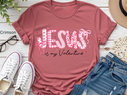 Jesus Is My Valentine Shirt for Women